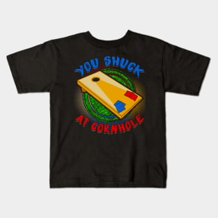 You Shuck At Cornhole Punny Corn Hole Pun Kids T-Shirt